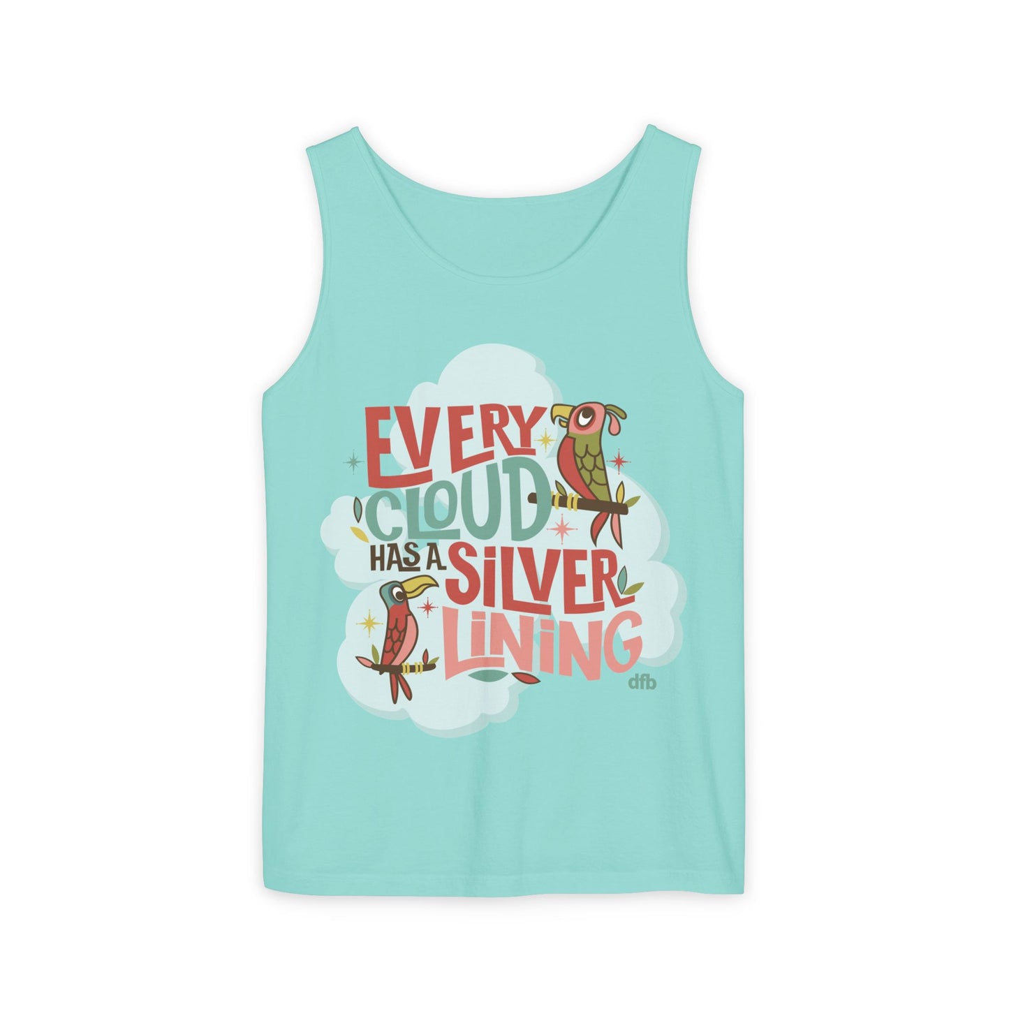 Every Cloud Has a Silver Lining - Unisex Garment-Dyed Tank Top