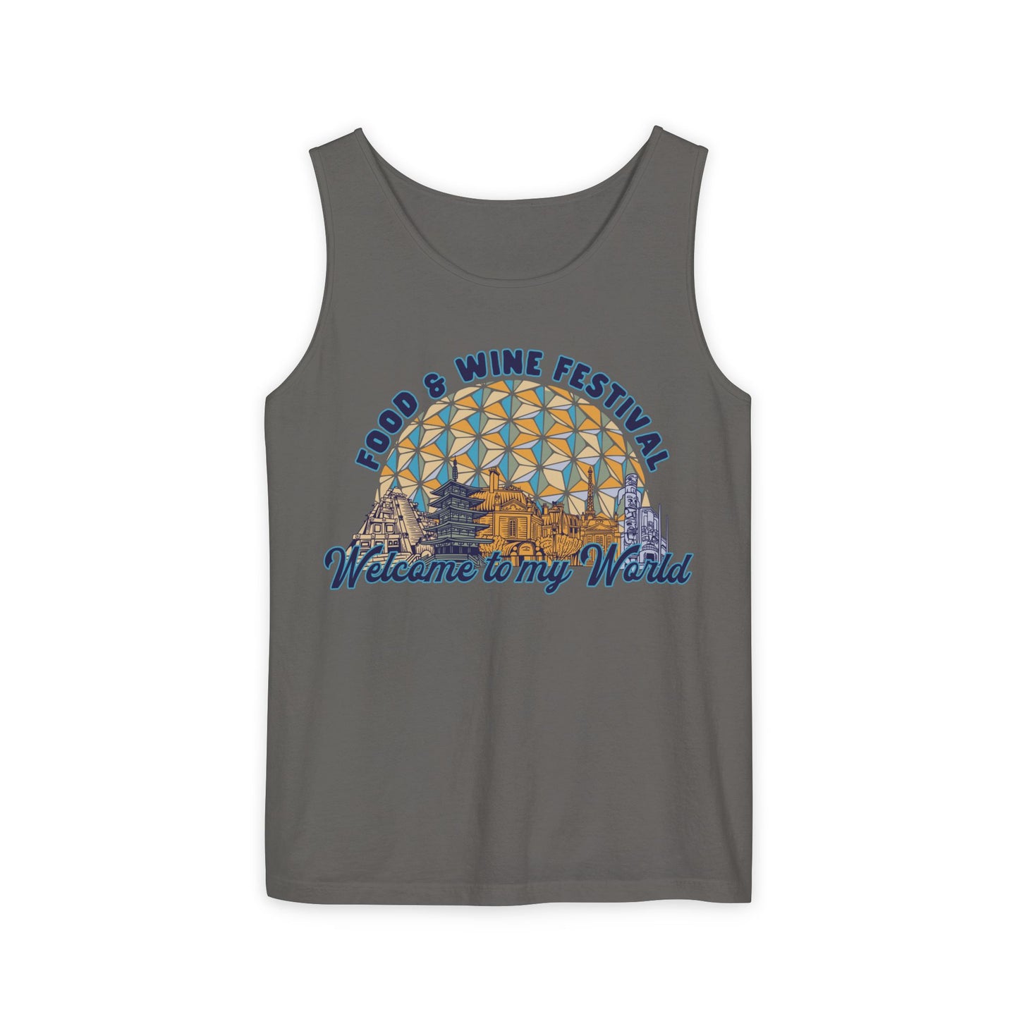 Welcome to my World Food & Wine Festival - Unisex Garment-Dyed Tank Top