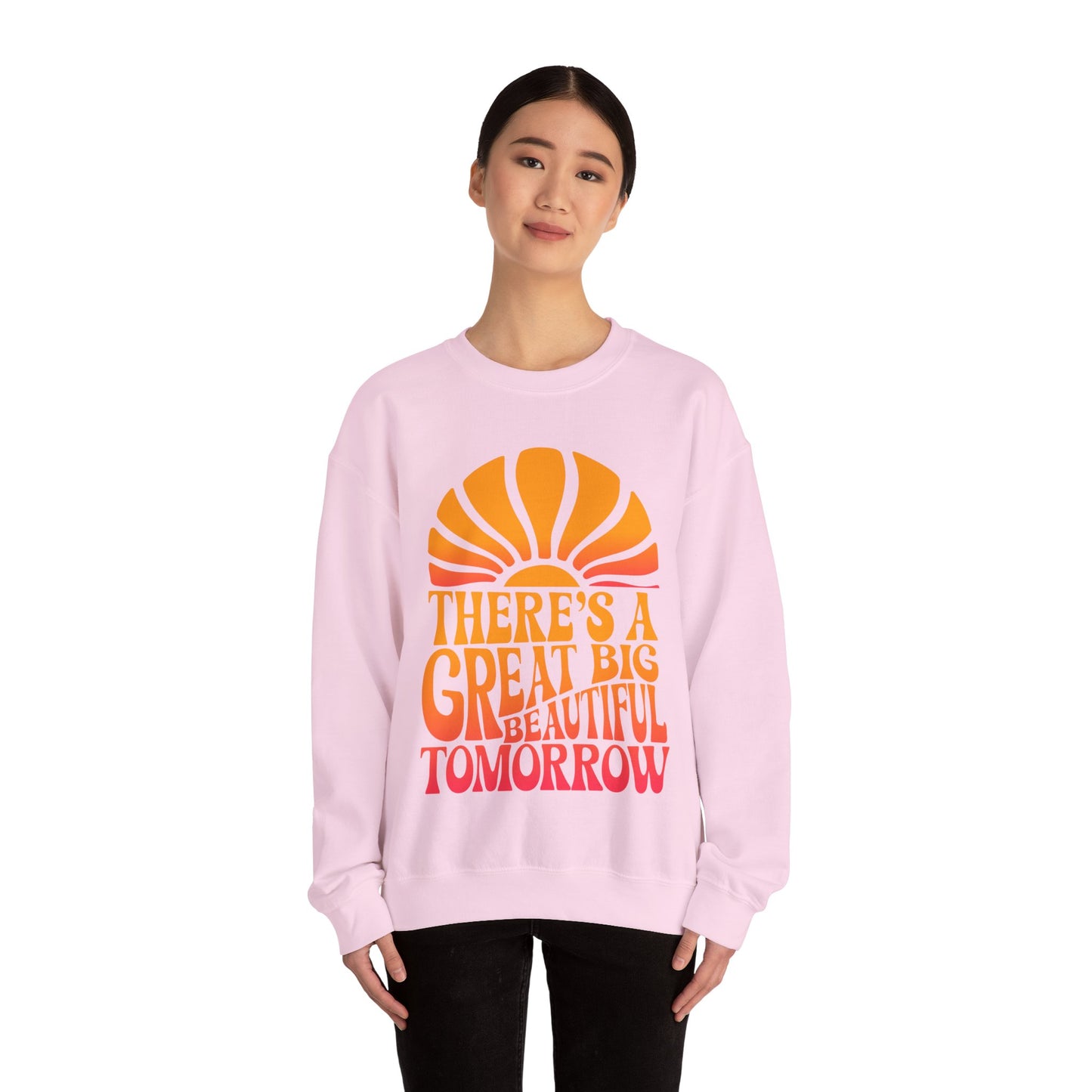 There's A Great Big Beautiful Tomorrow - Adult Crewneck Sweatshirt