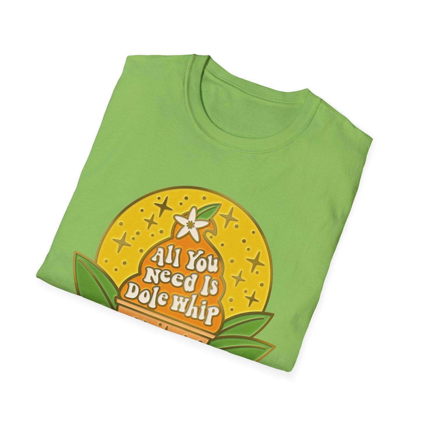 All You Need Is Dole Whip - Adult T-Shirt