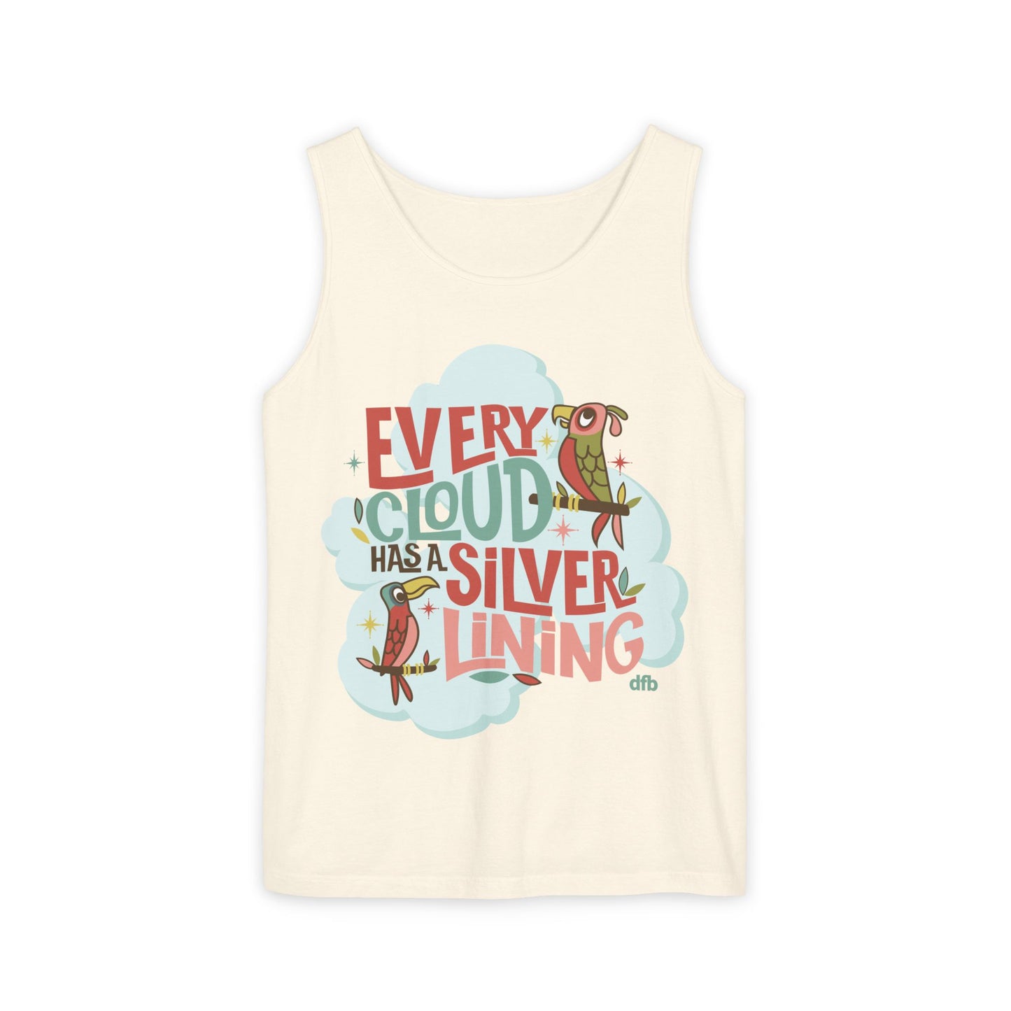 Every Cloud Has a Silver Lining - Unisex Garment-Dyed Tank Top