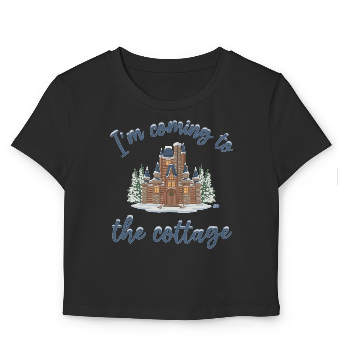Snowy Cabin Castle, I'm Coming to the Cottage - Women's Baby Tee