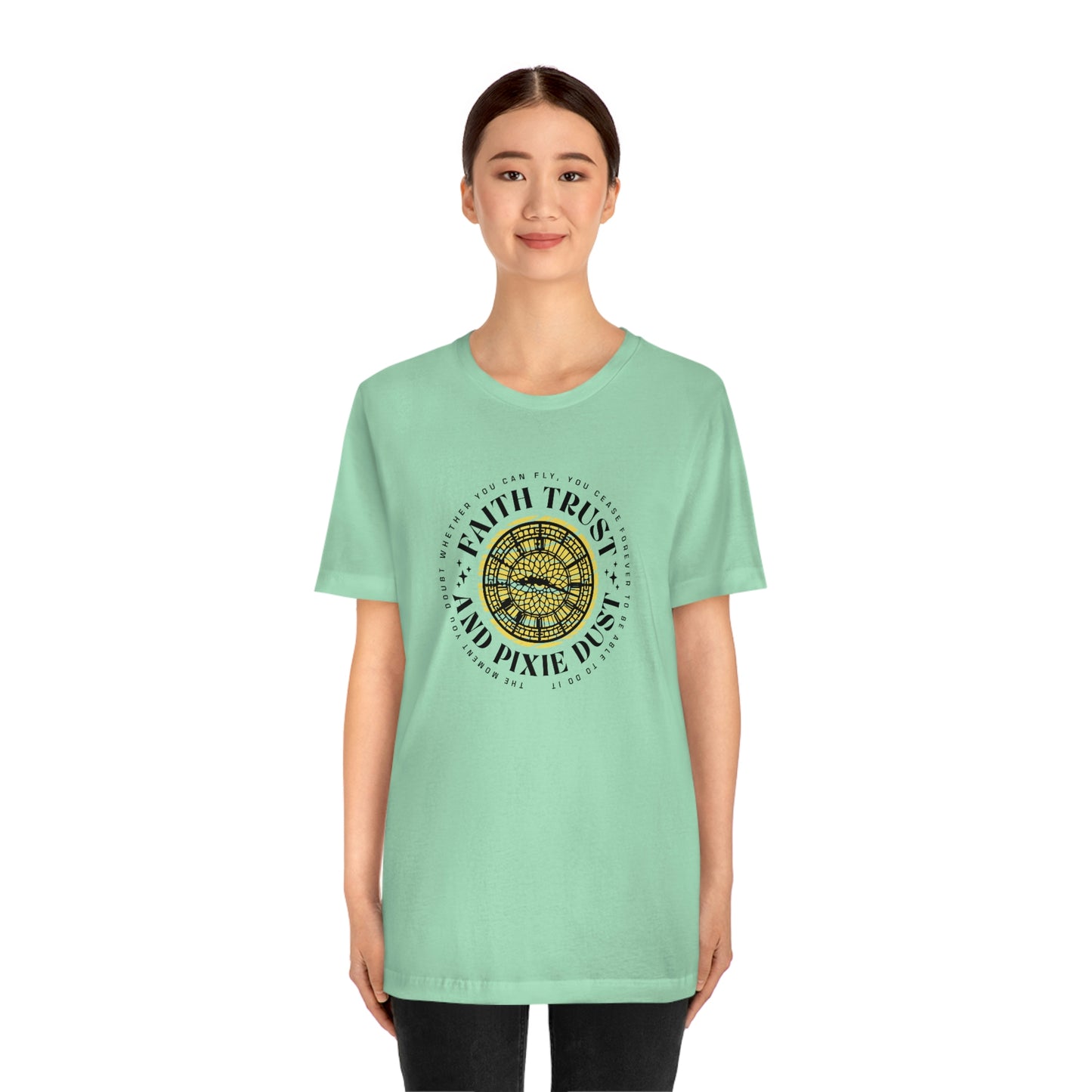 Faith Trust & Pixie Dust - Adult Shirt