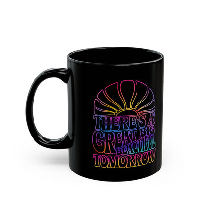 LIMITED EDITION Great Big Beautiful Tomorrow - Black Mug