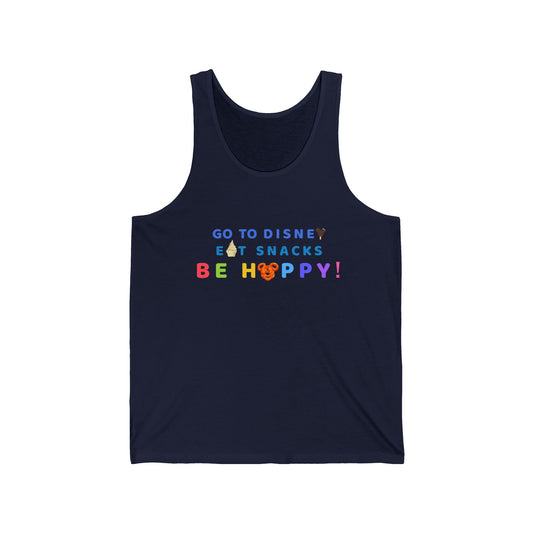 Go to Disney, Eat Snacks, Be Happy - Unisex Tank Top