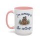 Snowy Cabin Castle I'm Coming to the Cottage - Mug, 11oz and 15oz