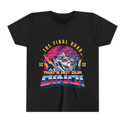 The Final Roar- DINOSAUR - Kid's Tee Shirt