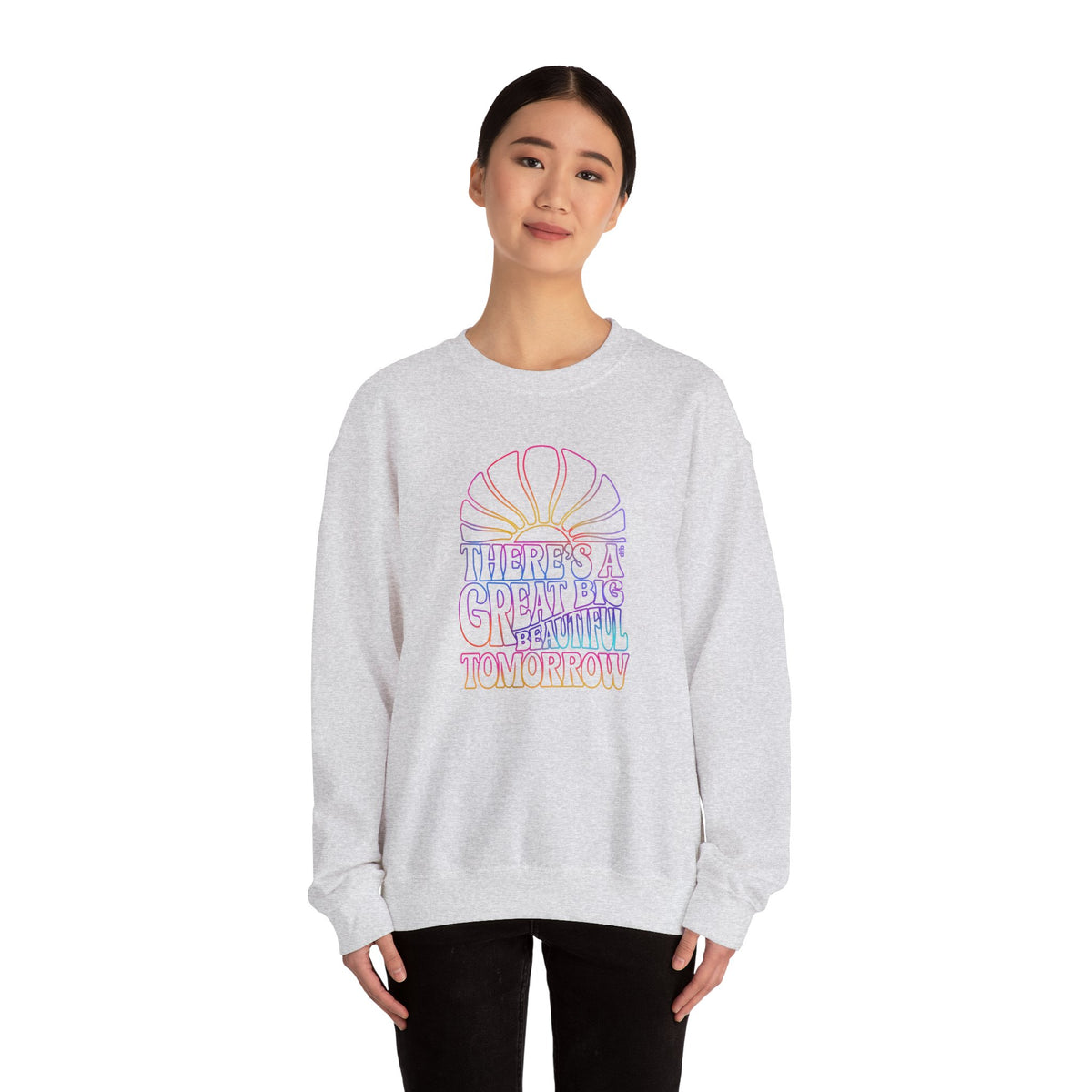 LIMITED EDITION Great Big Beautiful Tomorrow  - Adult Crewneck Sweatshirt