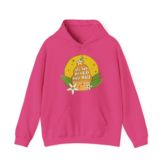 All You Need Is Dole Whip - Adult Hoodie Sweatshirt