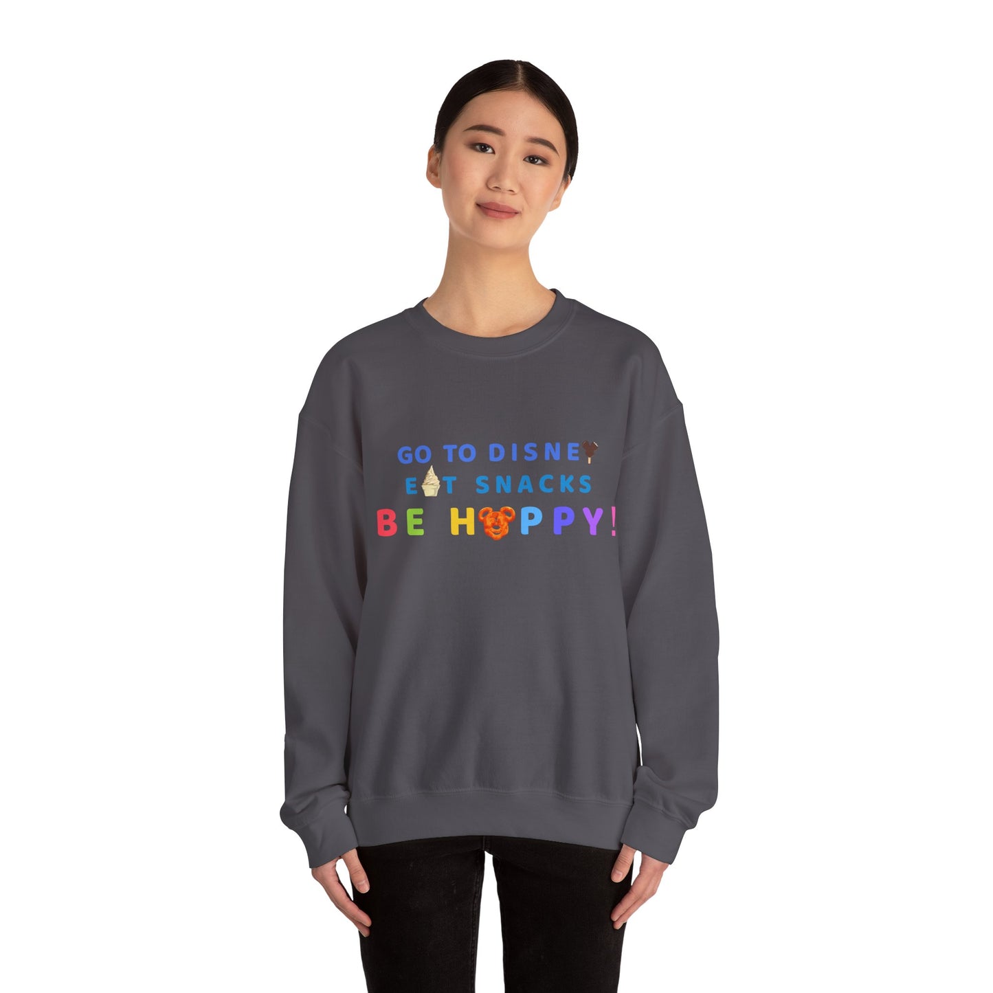 Go to Disney, Eat Snacks, Be Happy - Adult Crewneck Sweatshirt