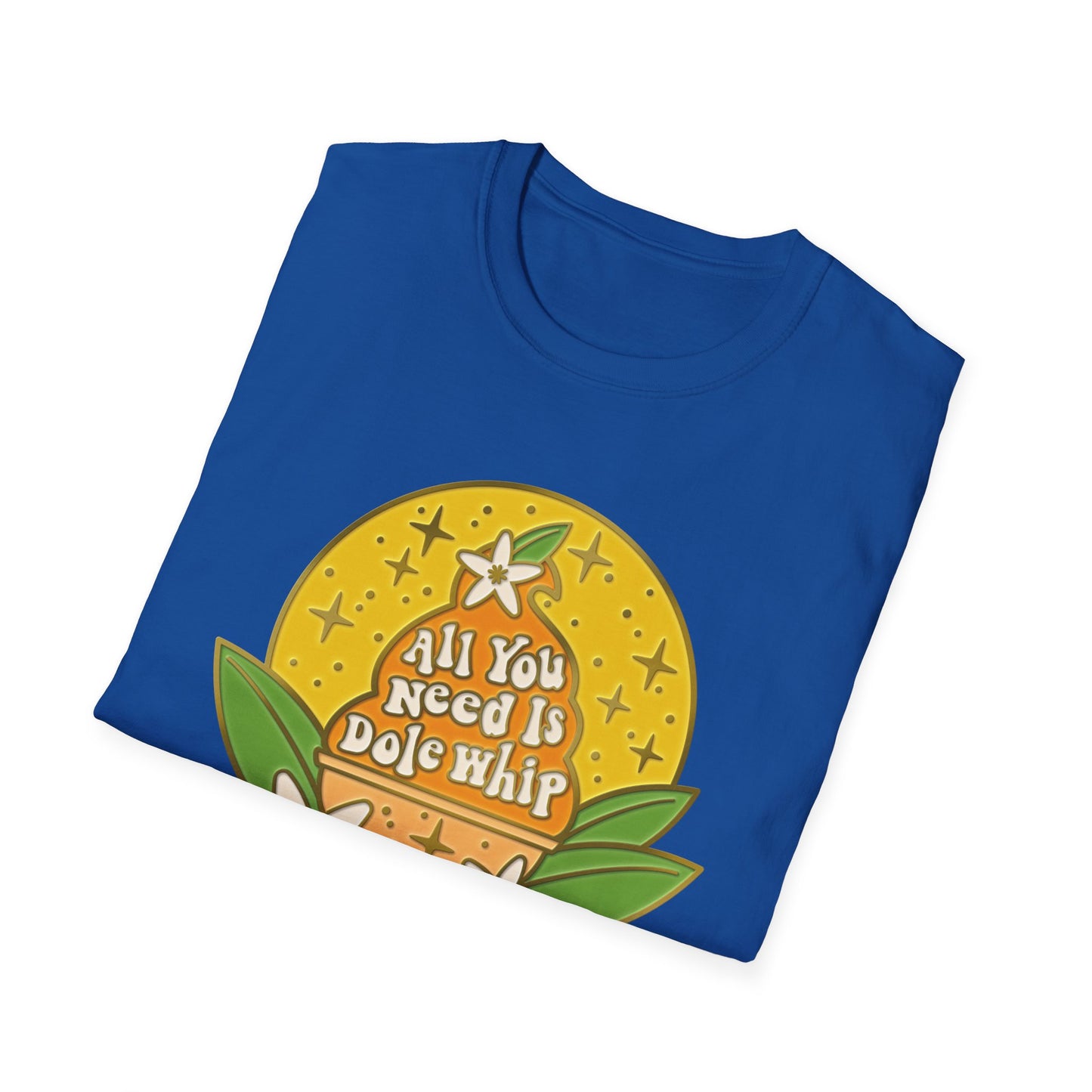 All You Need Is Dole Whip - Adult T-Shirt