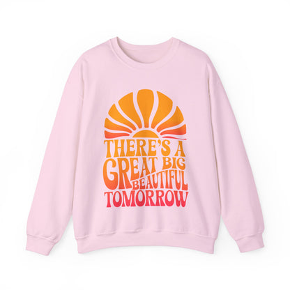 There's A Great Big Beautiful Tomorrow - Adult Crewneck Sweatshirt