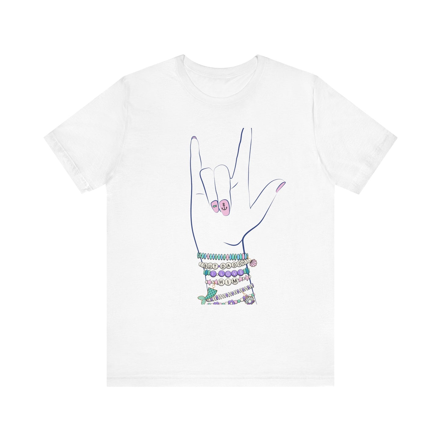 "But Daddy I Love Him!" - Friendship Bracelets - Adult Tee Shirt