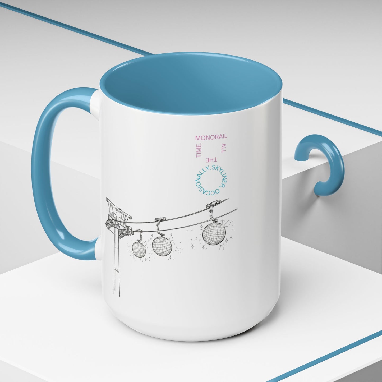 Monorail All The Time - Mug, 11oz and 15oz