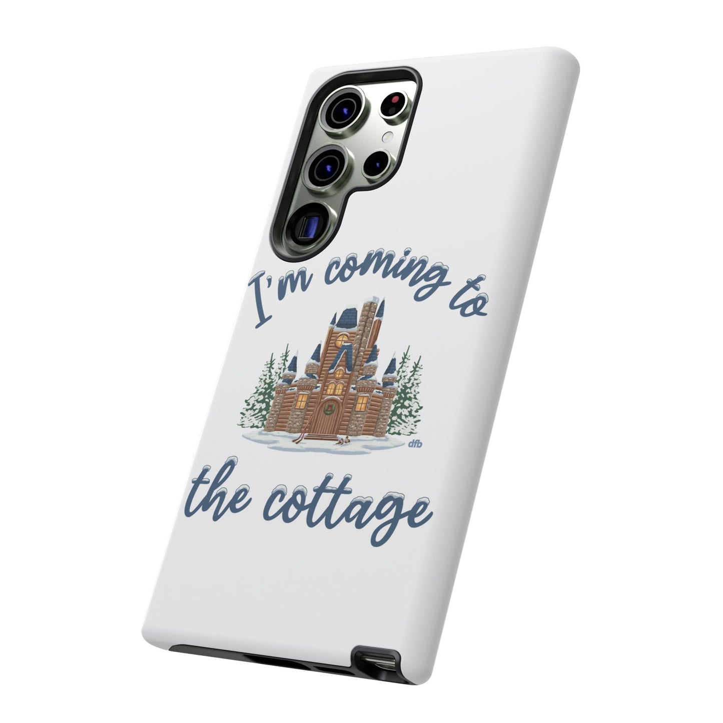 Snowy Cabin Castle I'm Coming to the Cottage - Samsung Galaxy & Google Pixel Phone Case