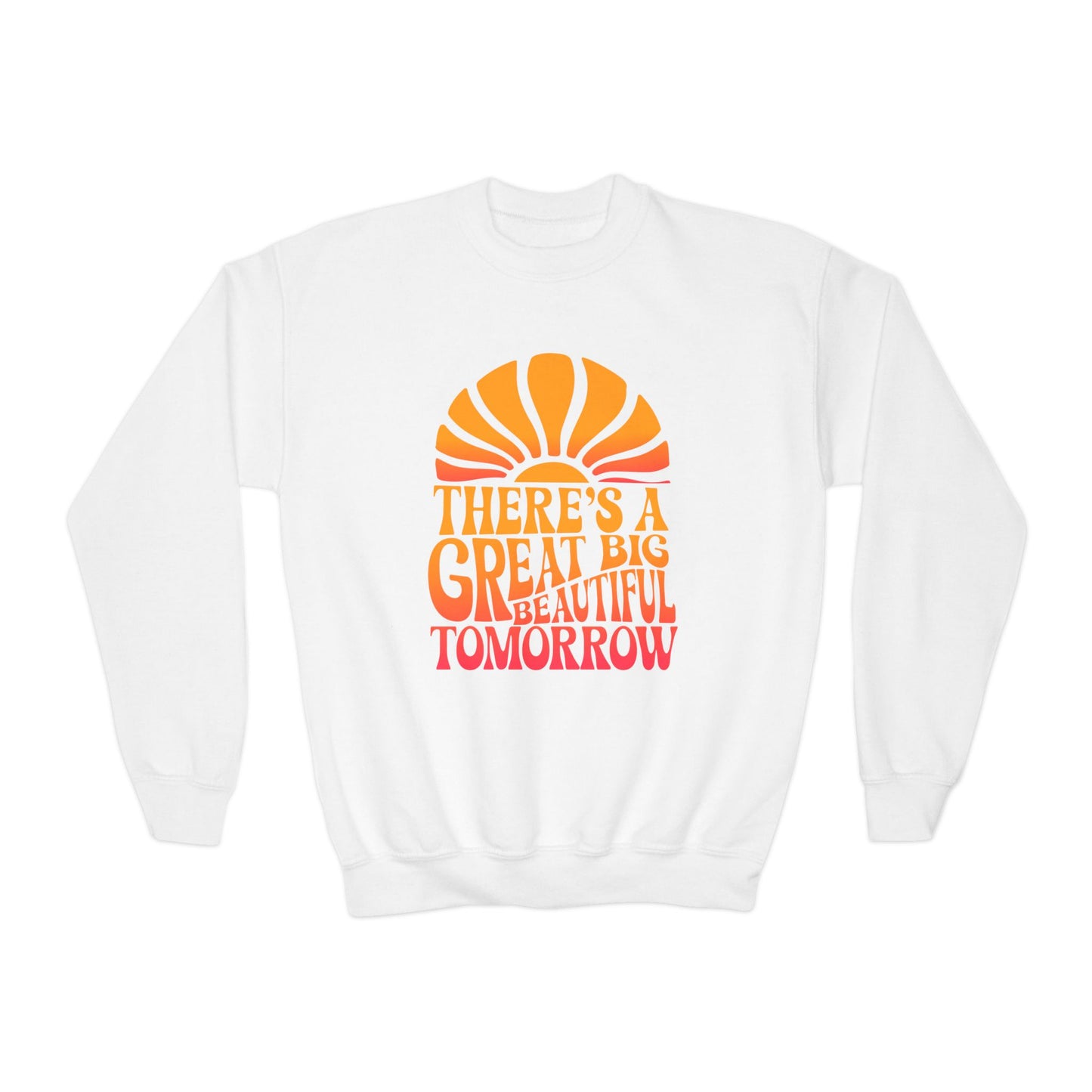 There's A Great Big Beautiful Tomorrow - Youth Crewneck Sweatshirt