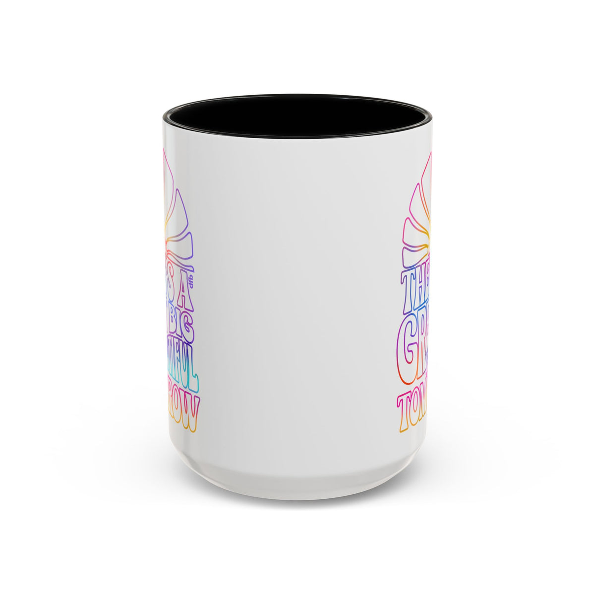 LIMITED EDITION Great Big Beautiful Tomorrow - Mug, 11oz and 15oz