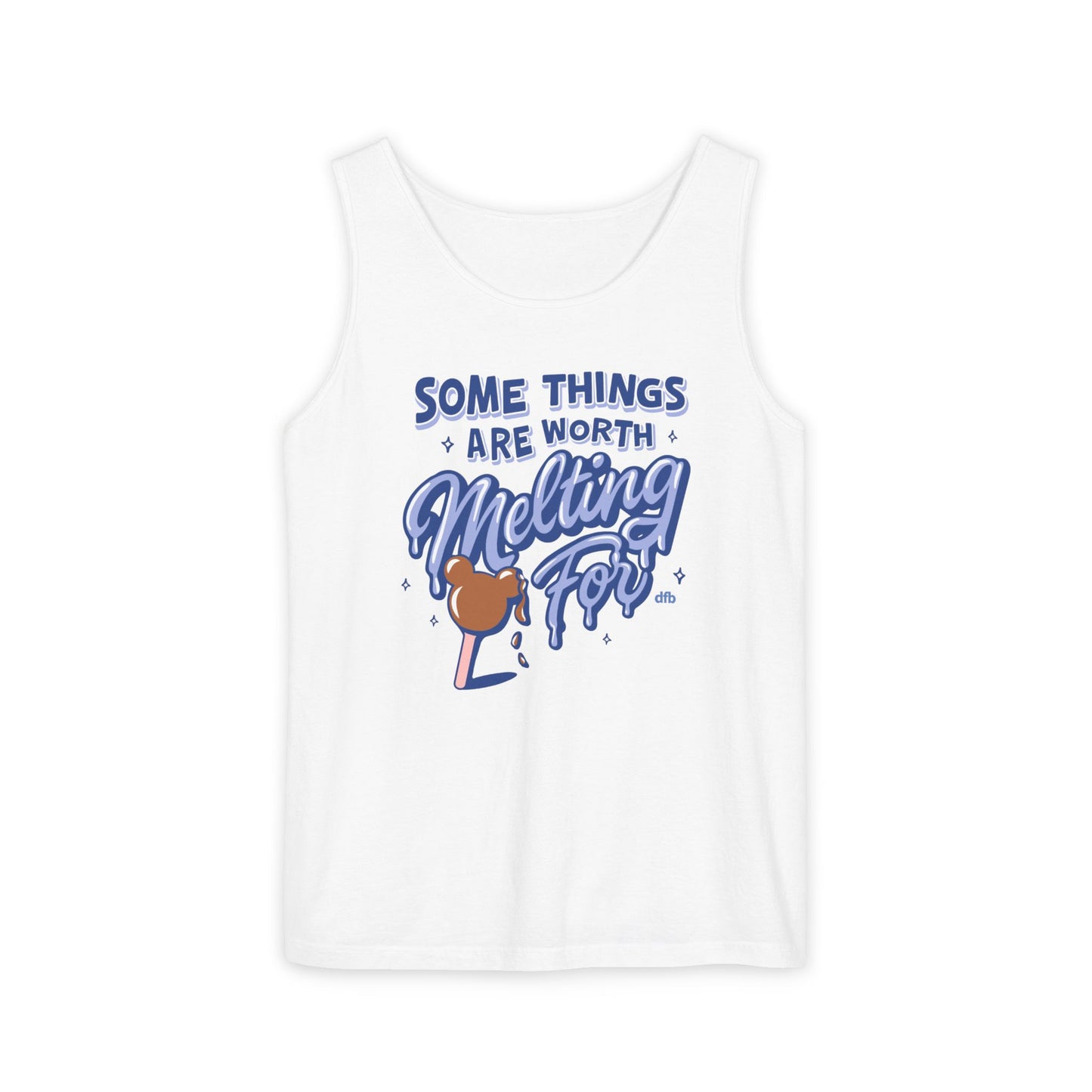 Some Things Are Worth Melting For - Unisex Garment-Dyed Tank Top