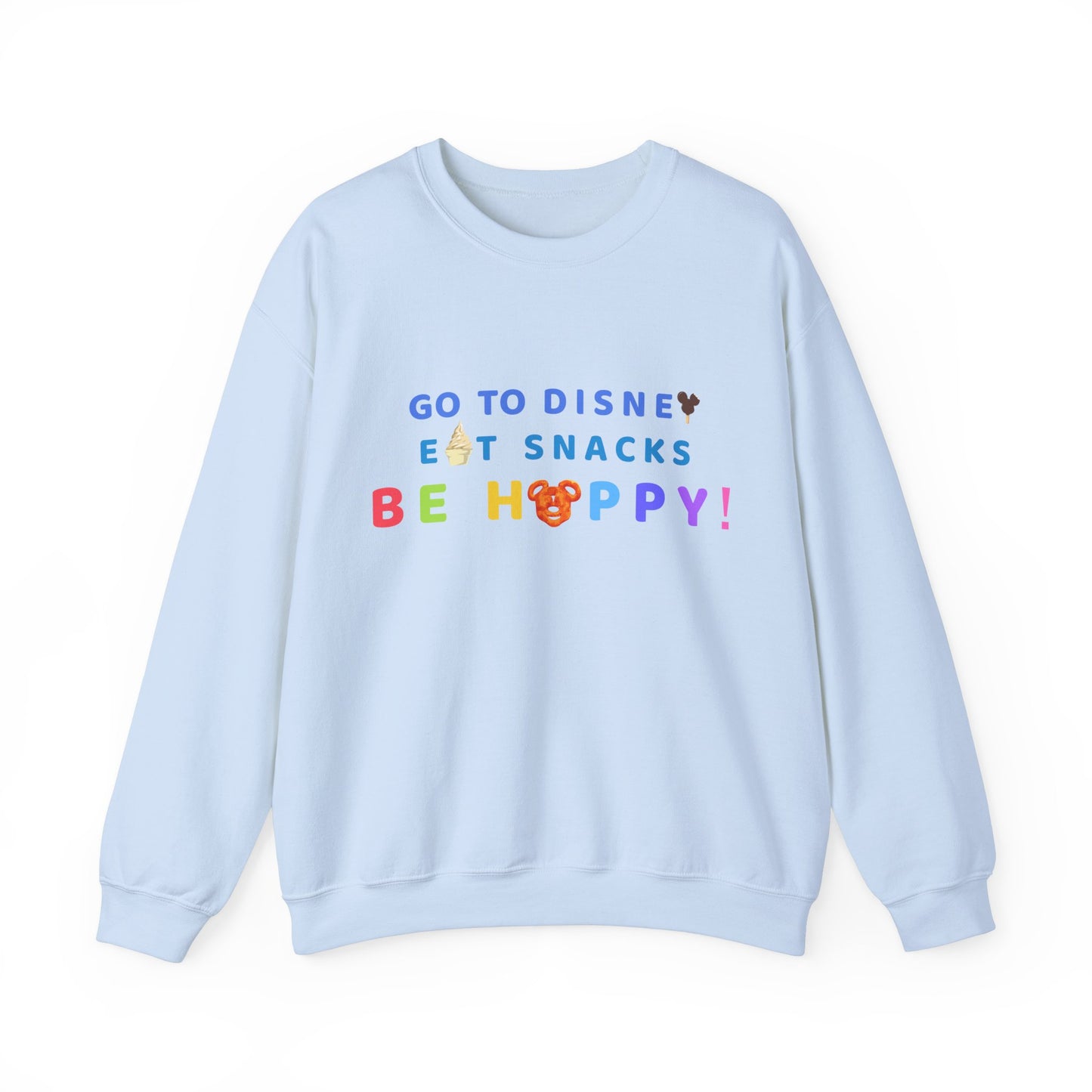 Go to Disney, Eat Snacks, Be Happy - Adult Crewneck Sweatshirt