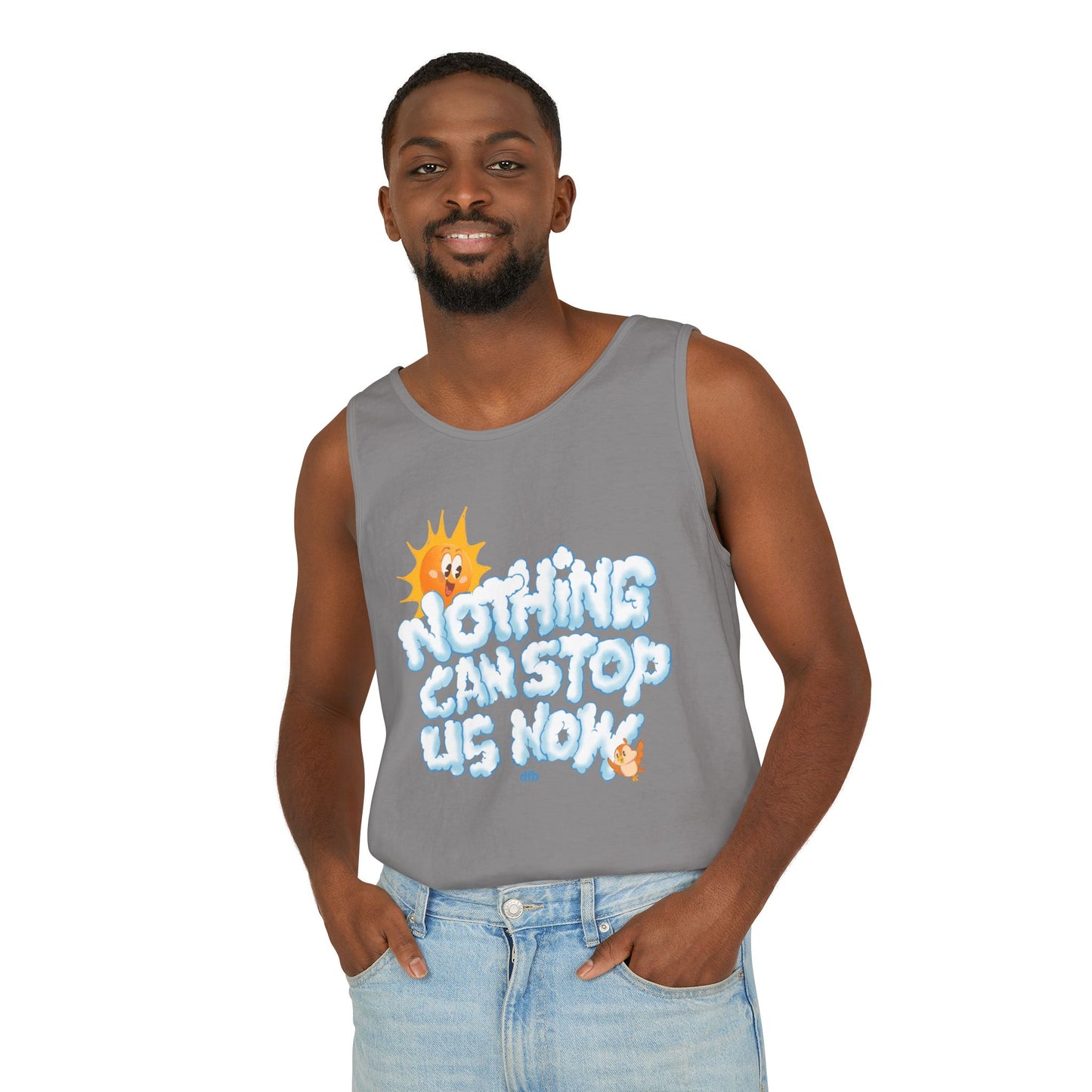 Nothing Can Stop Us Now - Unisex Garment-Dyed Tank Top