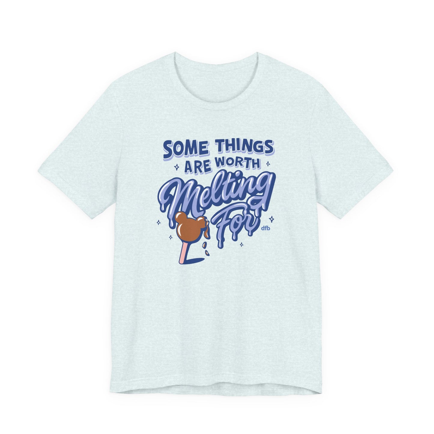 Some Things Are Worth Melting For - Adult Tee Shirt