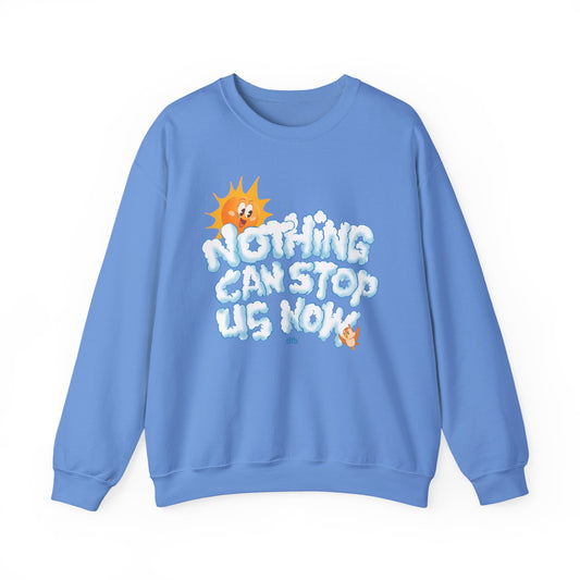 Nothing Can Stop Us Now - Adult Crewneck Sweatshirt