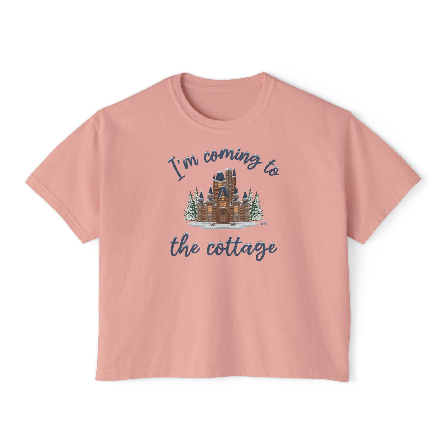 Snowy Cabin Castle, I'm Coming to the Cottage - Women's Boxy Tee