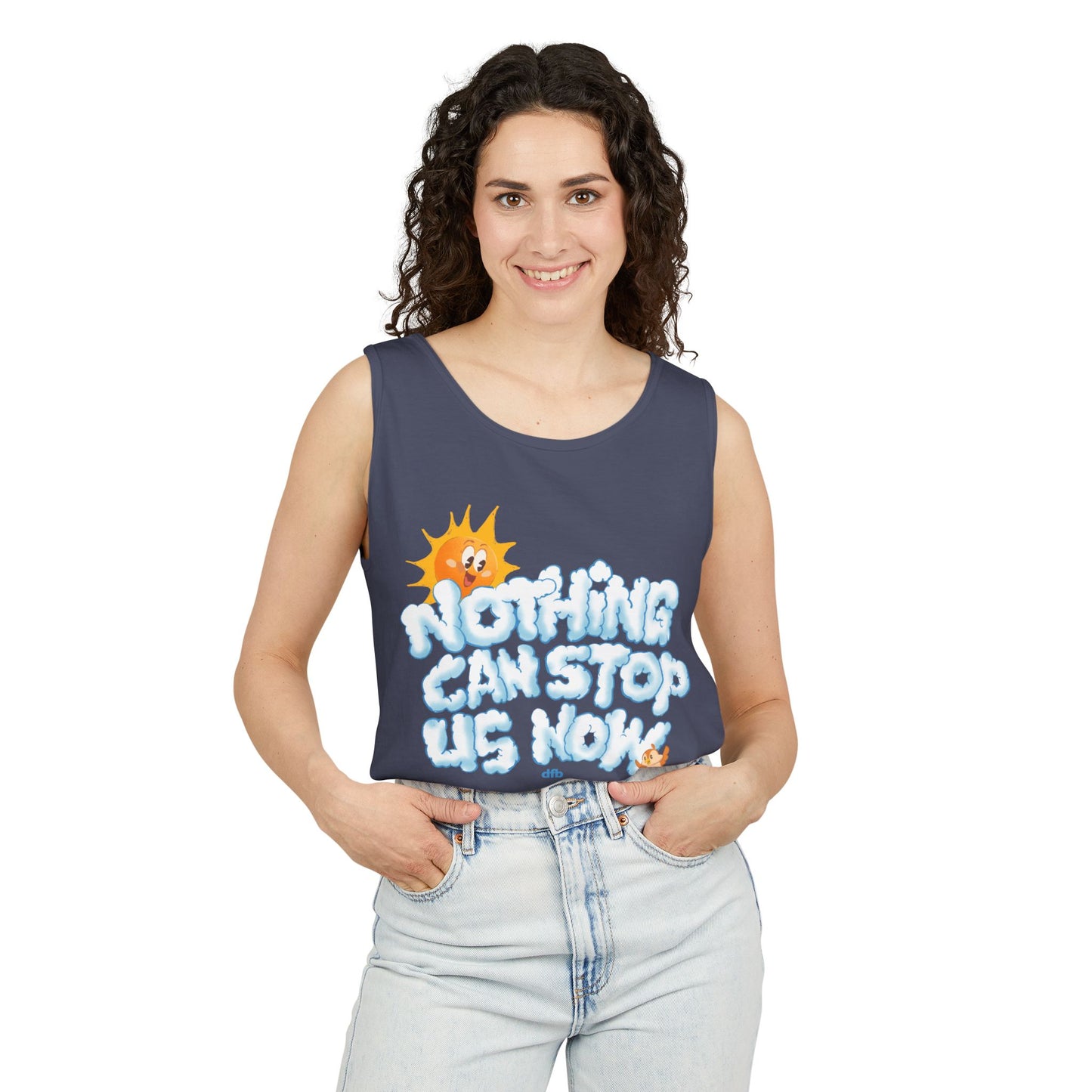 Nothing Can Stop Us Now - Unisex Garment-Dyed Tank Top