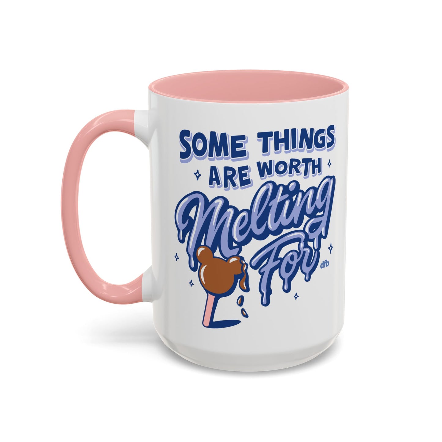 Some Things Are Worth Melting For - Mug, 11oz and 15oz