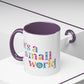 it's a small world - Mug, 11oz and 15oz