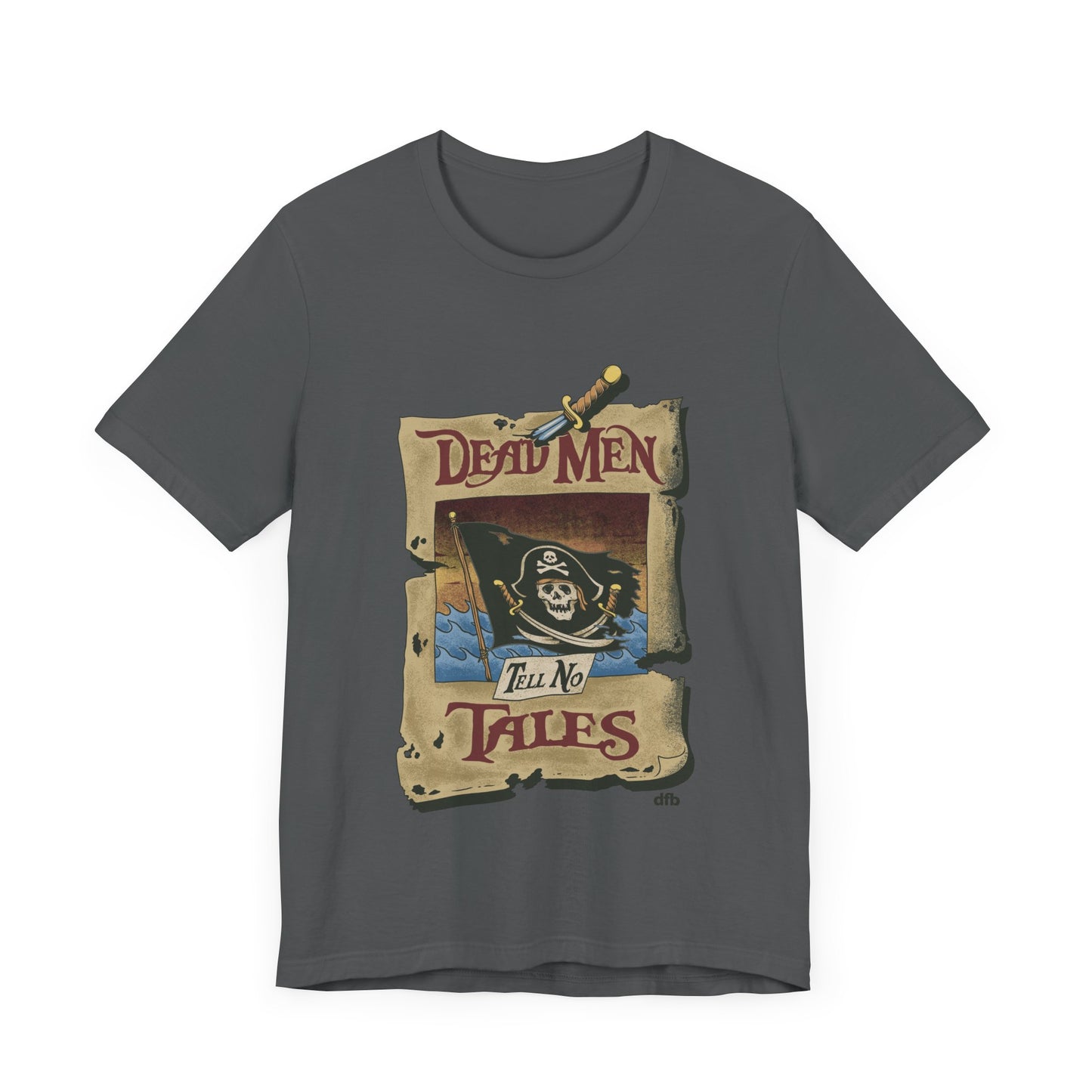 Dead Men Tell No Tales - Adult Tee Shirt