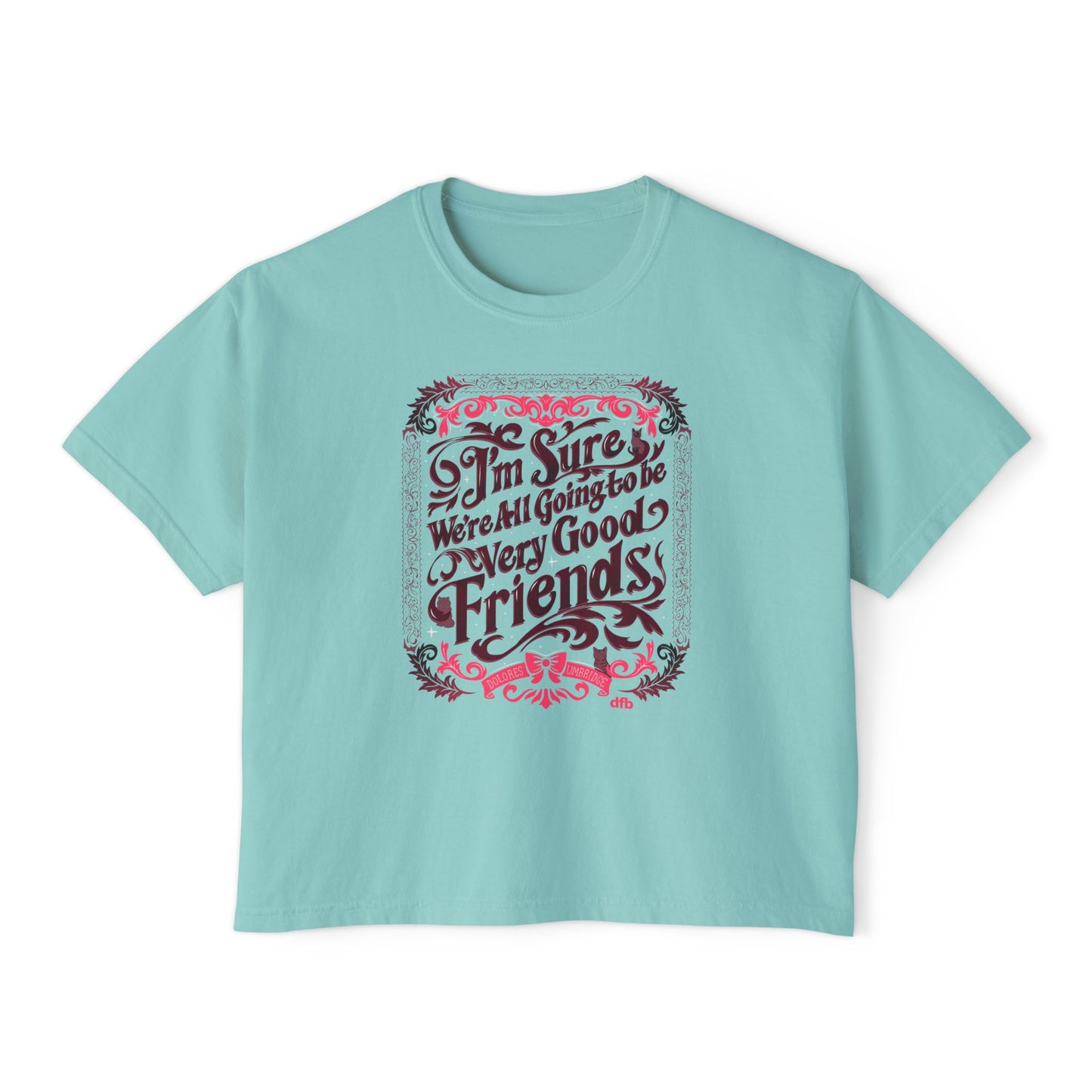 Umbridge Quote  - Women's Boxy Tee