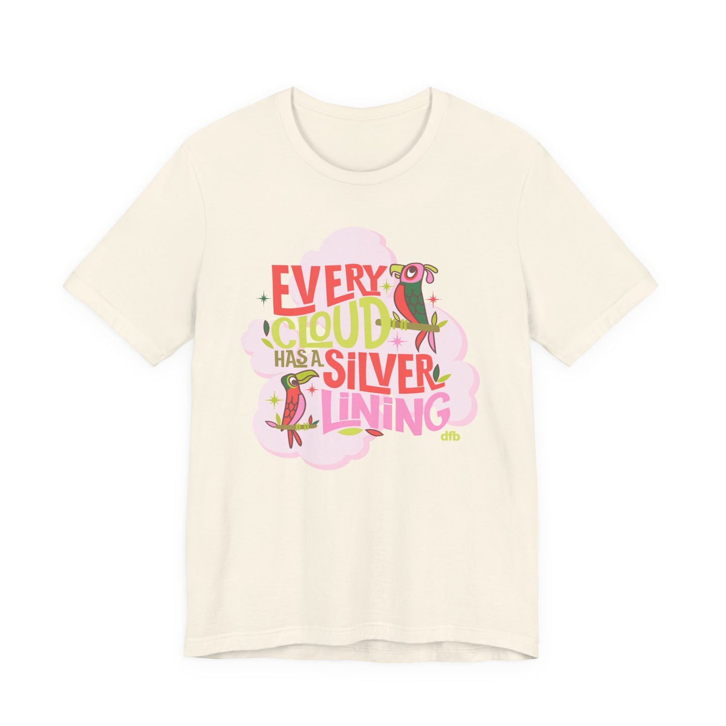 LIMITED EDITION Every Cloud Has a Silver Lining - Adult Tee Shirt
