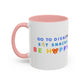 Go to Disney, Eat Snacks, Be Happy - Mug, 11oz