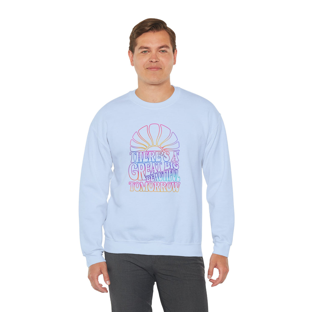 LIMITED EDITION Great Big Beautiful Tomorrow  - Adult Crewneck Sweatshirt