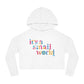it's a small world - Women’s Cropped Hooded Sweatshirt