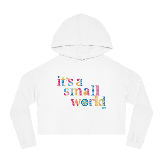 it's a small world - Women’s Cropped Hooded Sweatshirt