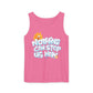 Nothing Can Stop Us Now - Unisex Garment-Dyed Tank Top
