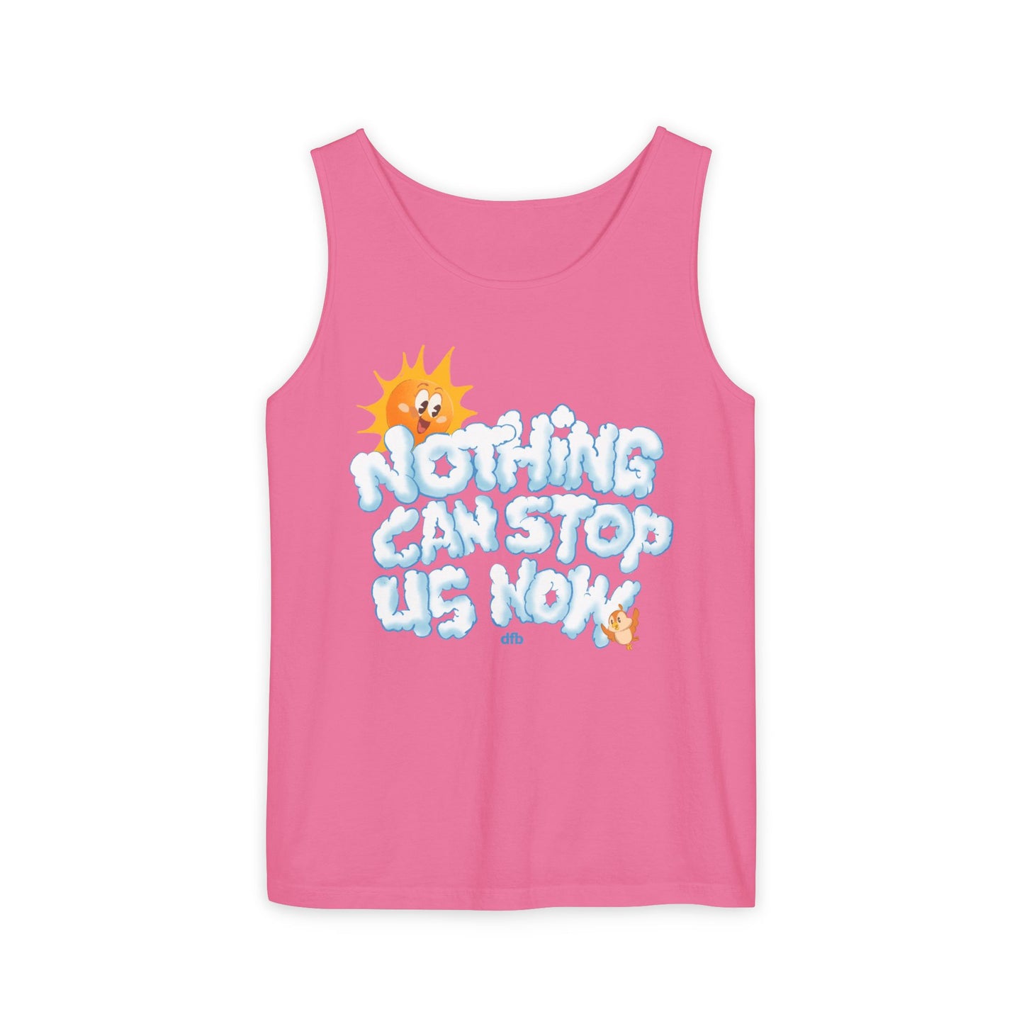 Nothing Can Stop Us Now - Unisex Garment-Dyed Tank Top