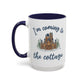 Snowy Cabin Castle I'm Coming to the Cottage - Mug, 11oz and 15oz