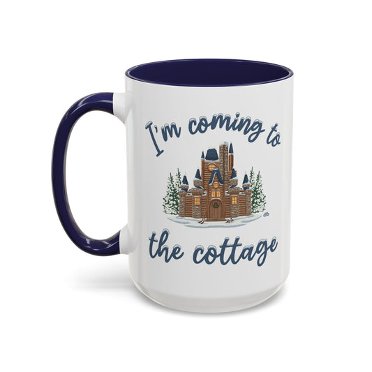 Snowy Cabin Castle I'm Coming to the Cottage - Mug, 11oz and 15oz