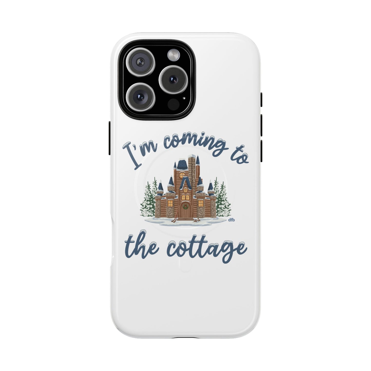 Snowy, Cabin Castle I'm Coming to the Cottage - Tough Magnetic Phone Case