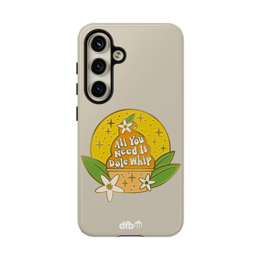 All You Need Is Dole Whip - Samsung Galaxy & Google Pixel Phone Case