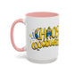 Chaos Coordinator - Mug, 11oz and 15oz