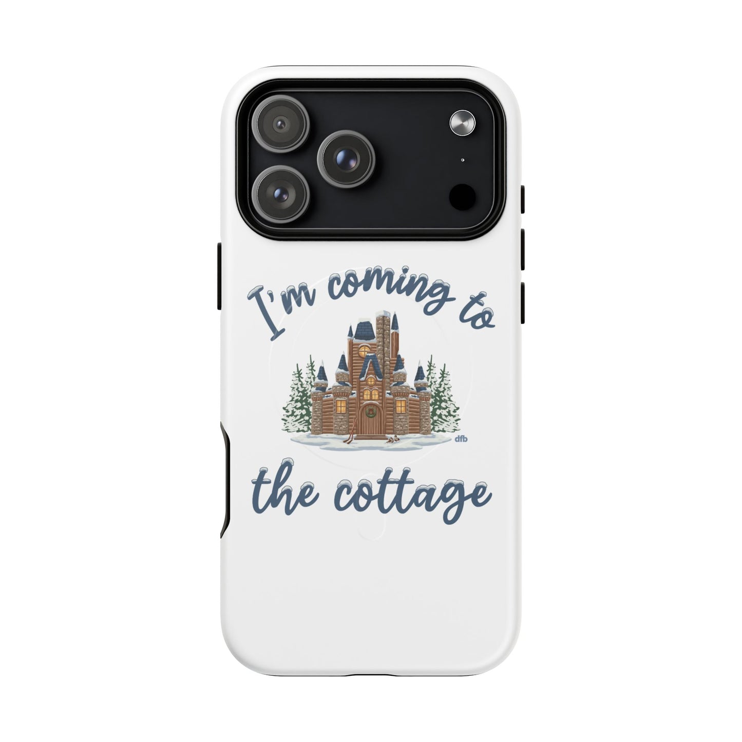 Snowy, Cabin Castle I'm Coming to the Cottage - Tough Magnetic Phone Case