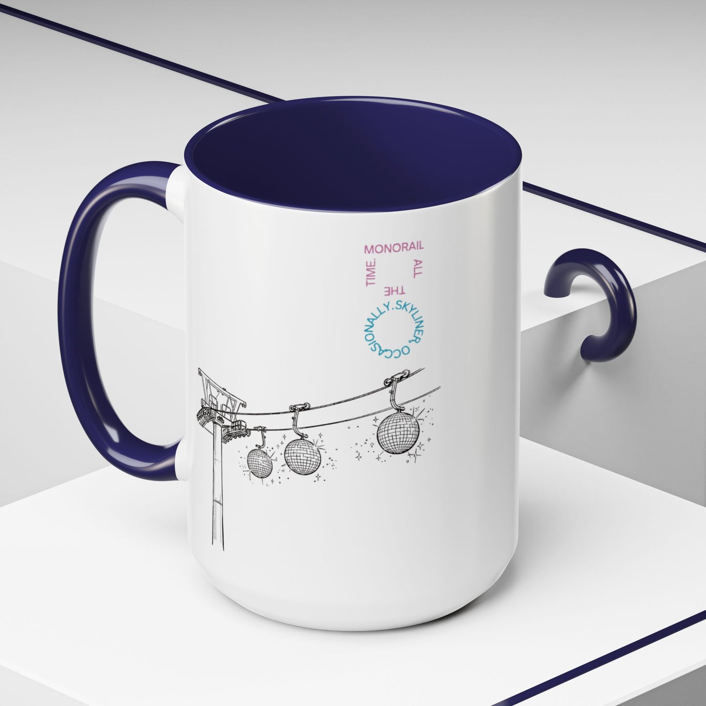 Monorail All The Time - Mug, 11oz and 15oz