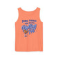 Some Things Are Worth Melting For - Unisex Garment-Dyed Tank Top