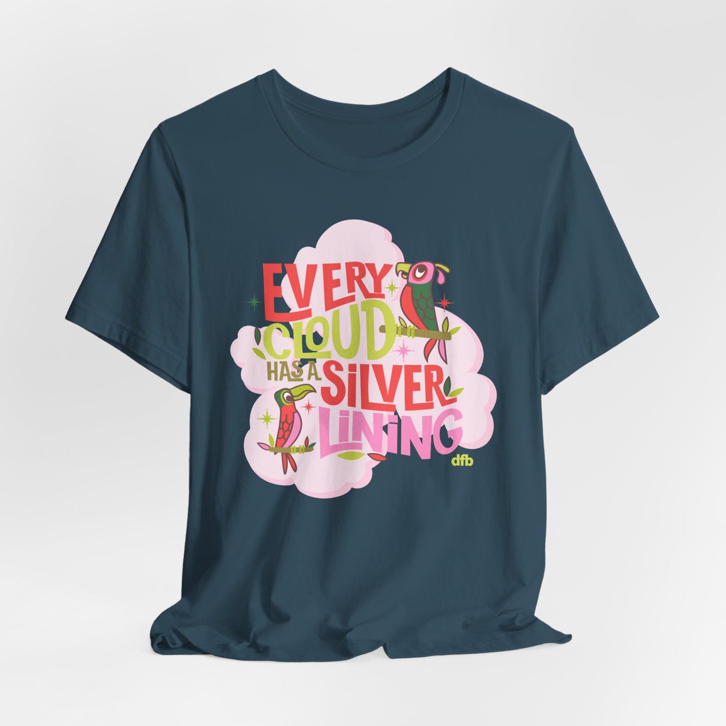 LIMITED EDITION Every Cloud Has a Silver Lining - Adult Tee Shirt
