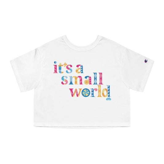 it's a small world - Champion Women's Heritage Cropped T-Shirt