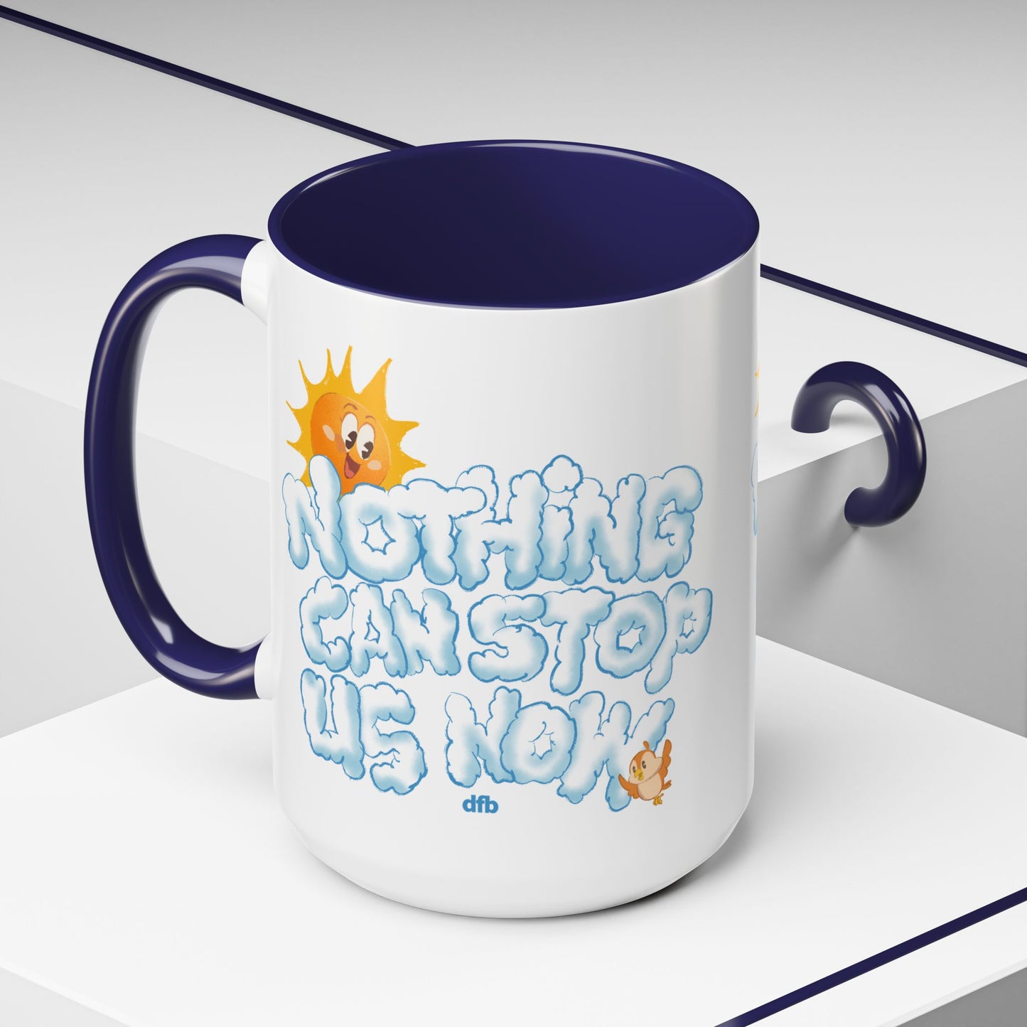 Nothing Can Stop Us Now - Mug, 11oz and 15oz